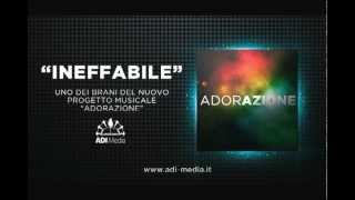 Ineffabile  Album quotAdorazionequot vol 1 [upl. by Trainer841]