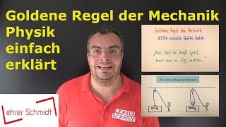 Goldene Regel der Mechanik  Physik einfach erklärt  Lehrerschmidt [upl. by Nnawaj528]