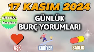 17 Kasım 2024  Günlük Burç Yorumları [upl. by Menendez]