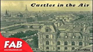 Castles in the Air Full Audiobook by Baroness ORCZY by General Short Stories Fiction [upl. by Avan]