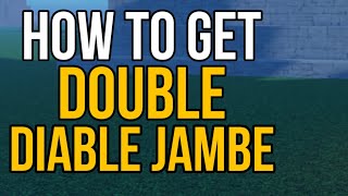 How to get Double Diable Jambe  A One Piece Game [upl. by Chilson]