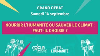 Nourrir lhumanité ou sauver le climat  fautil choisir   Fête de lHumanité 2024 [upl. by Acinorej]