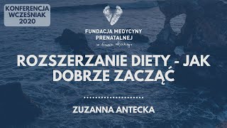 8 WCZEŚNIAK Rozszerzanie diety  jak dobrze zacząć  Zuzanna Antecka [upl. by Utas]