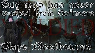 Guy Who Has Never Touched From Software Plays Bloodborne Part 5  Jumpscares and Alfreds Door [upl. by Enale681]