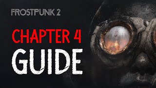 Frostpunk 2  The Only Chapter 4 Guide You Need [upl. by Hillyer]