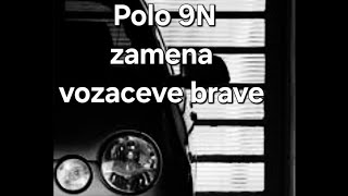 Zamena vozaceve brave u vratima na polo 9n [upl. by Ardna]