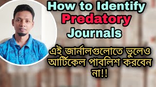 How to Identify Predatory Journals Stop publishing in predatory journals [upl. by Enelrahs]