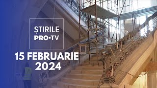 Știrile PRO TV  15 Februarie 2024 [upl. by Coleman793]