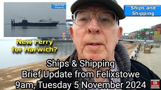 Brief Update from Felixstowe 9am Tuesday 5 November 2024 [upl. by Gnil237]