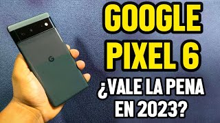 GOOGLE PIXEL 6 EL MEJOR TELÉFONO GAMA ALTA BARATO EN 2023 PERFECCIÓN 🙂 [upl. by Gurney827]