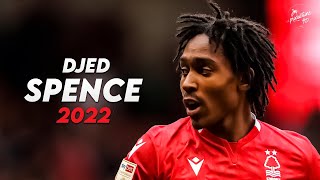 Djed Spence 2022 ► Best Skills Assists amp Goals  Nottingham Forest  HD [upl. by Slyke562]