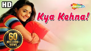 Kya Kehna HD  Preity Zinta  Saif Ali Khan  Chandrachur Singh  Hindi MovieWith Eng Subtitles [upl. by Lianne778]