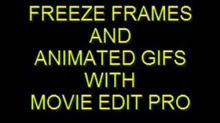 Freeze Frames amp Animated GIFs With Movie Edit Pro [upl. by Sesom930]