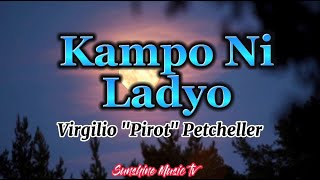 Kampo Ni Ladyo  Virgilio quotPirotquot Petcheller with Lyrics [upl. by Yolane]