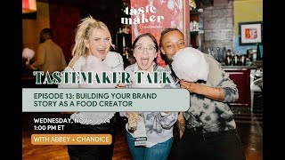 Episode 13 Building Your Brand Story as a Food Creator [upl. by Baiel905]