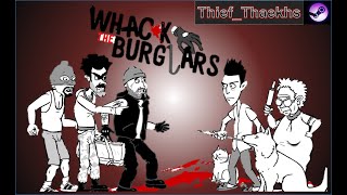 Whack the Burglars 35 kills [upl. by Ahsaeit293]