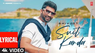 Suit Karda  Shivjot Video Song with lyrics  Latest Punjabi Songs 2022  TSeries [upl. by Ades]