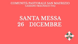 Santa Messa di Martedì 26 Dicembre 2023  Ore 800 [upl. by Ail]