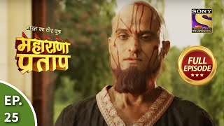 Bharat Ka Veer Putra  Maharana Pratap  भारत का वीर पुत्र  महाराणा प्रताप  Ep 25  Full Episode [upl. by Richie]