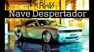 RAV  Nave Despertador LANÇAMENTO 2016 [upl. by Freytag]