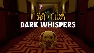 The Baby in Yellow Dark Whispers update [upl. by Hephzibah]