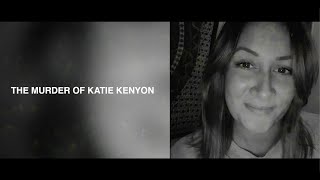 The Murder of Katie Kenyon  Documentary [upl. by Havens]