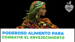 Conece el PODEROSO alimento que te ayuda a combatir el ENVEJECIMIENTO [upl. by Albin]