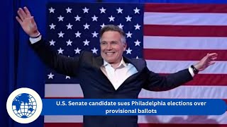 US Senate candidate sues Philadelphia elections over provisional ballots [upl. by Gniliem]