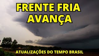 FRENTE FRIA AVANÇA NO SUL DO BRASIL NESTA QUINTA FEIRA  ATUALIZAÇÕES DO TEMPO [upl. by Irt779]