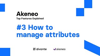 Akeneo Features How to manage attributes  Divante [upl. by Benge]