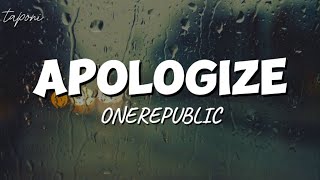 OneRepublic  Apologize  Lyrics [upl. by Aehcim791]