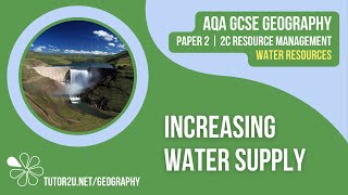 Increasing Water Supply  AQA GCSE Geography  Water 4 [upl. by Iphigeniah]