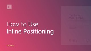 How to Use Inline Positioning in Elementor [upl. by Itnaihc]