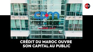 Crédit du Maroc  Une offre de vente au public pour renforcer la visibilité en bourse [upl. by Osber]