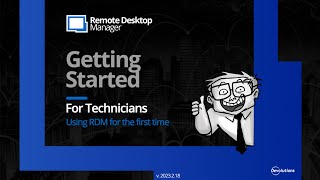 Getting Started with Remote Desktop Manager  Using RDM for the First Time [upl. by Annirok]