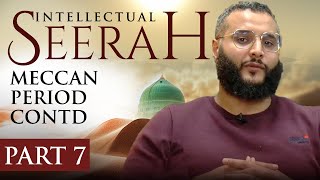 Intellectual Seerah  Part 7  Meccan Period Contd [upl. by Neehcas]