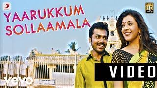 All in All Azhagu Raja  Yaarukkum Sollaama Video  Karthi Kajal Agarwal [upl. by Adnohsor]