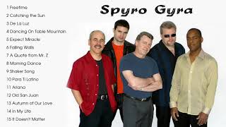 The Best of Spyro Gyra  Spyro Gyra Greatest Hits Full Album [upl. by Melvyn]