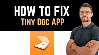 ✅ How to Fix Tiny Doc App Not Working Full Guide [upl. by Lyndon421]