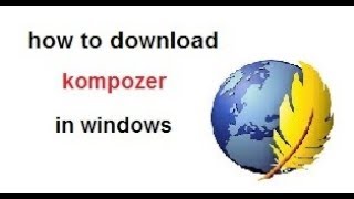 How to Download And Install Kompozer on Windows [upl. by Zoldi250]