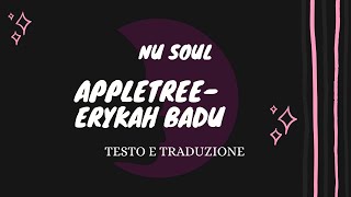 Appletree  Erykah Badu musica con testo e traduzione [upl. by Ojimmas]