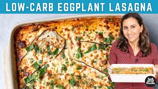 Eggplant Lasagna  LowCarb GlutenFree amp Vegetarian [upl. by Ilan425]