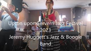 Upton upon Severn Jazz Festival 2023 Jeremy Huggetts Jazz and Boogie Band [upl. by Niwre41]