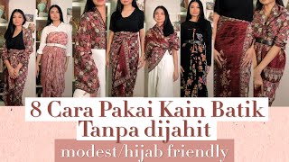 8 CARA PAKAI KAIN BATIK JADI ROKDRESSATASAN Hijab Friendly atau Modest Tutorial  Indonesia [upl. by Htesil]