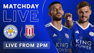 MATCHDAY LIVE Leicester City vs Stoke City [upl. by Convery]