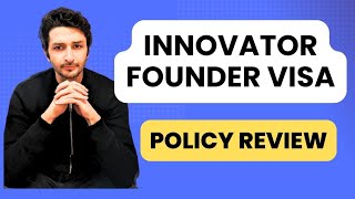 Innovator Founder Visa  Policy Analysis amp Review [upl. by Atteyek]