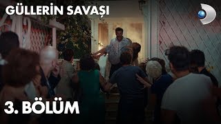 Güllerin Savaşı 3 Bölüm [upl. by Niwle]