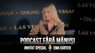 PODCAST Fără Mănuși 27 🎙️ LIVE cu Ema Karter [upl. by Rehpotsirk]