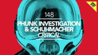 Phunk Investigation amp Schuhmacher  Critical Original Mix [upl. by Eyram]