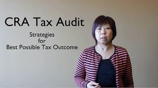 CRA Tax Audit  Strategies for the Best Possible Tax Outcome [upl. by Shanan]